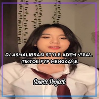 Maman Fvndy DJ ASMALIBRASI STYLE ADEM VIRAL TIKTOK FYP MENGKANE TikTok