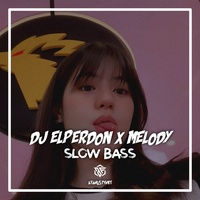 Ayangs Fvnky Dj El Perdon X Melody Slow Bass Terbaru Tiktok