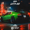 Let's Go (Rnbstylerz Remix)