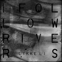 I Follow Rivers	 Lykke Li