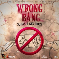 Squash - Wrong Bang