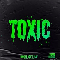 She Belongs To The Streets Toxic Created By Rontae Don T Play Popular Songs On Tiktok - toxic song roblox