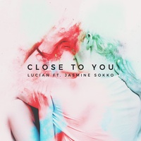 Close to You (feat. Jasmine Sokko) Lucian