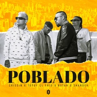 Poblado Crissin & Totoy El Frio & Natan & Shander