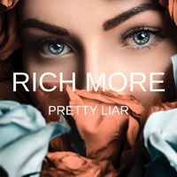 Pretty Liar Created By Rich More Popular Songs On Tiktok