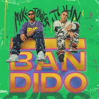 Bandido Myke Towers & Juhn