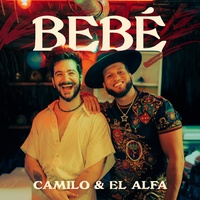 BEBÉ Camilo & El Alfa
