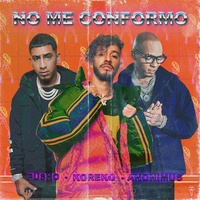 No Me Conformo Koreko & Pusho & Anonimus