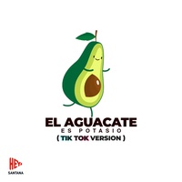 El Aguacate Es Potasio (Short Video Version) Hey Santana