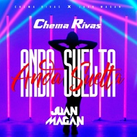 Anda Suelta Chema Rivas & Juan Magán