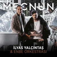 Mecnun İlyas Yalçıntaş & Enbe Orkestrası