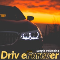 Drive Forever - Remix Sergio Valentino