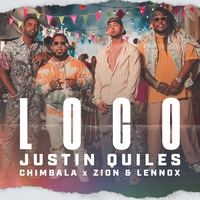 Loco Justin Quiles & Chimbala & Zion & Lennox