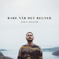 Bare når det regner Chris Holsten