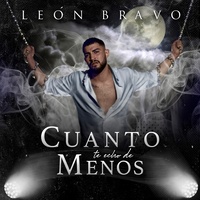 Cuanto te echo de menos León Bravo