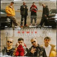 No Me Conocen (Remix) [con DUKI, Rei & Tiago PZK] - Remix Bandido & D…