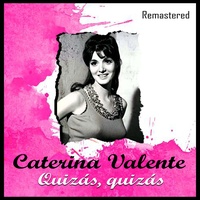 Bongo cha-cha-cha - Remastered Caterina Valente