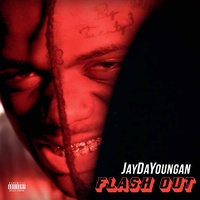 JayDaYoungan - Flash Out