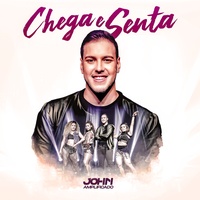 Chega E Senta - Ao Vivo John Amplificado