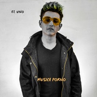 Musica Porno creato da el Uno Mx | Brani popolari su TikTok
