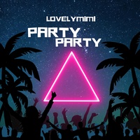 Lovely Mimi - PARTY PARTY | TikTok