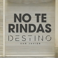Destino San Javier - No Te Rindas | TikTok