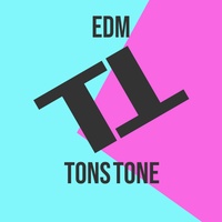 TonsTone - Edm