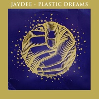 Jaydee - Plastic Dreams