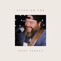 CapCut Stuck On You - DAVE FENLEY