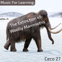 Ceco 27 - Music for Learning: The Extinction of Woolly Mammoths | TikTok