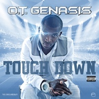 O.T. Genasis - Touchdown