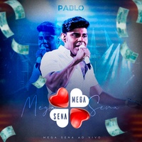 PABLO - Mega Sena