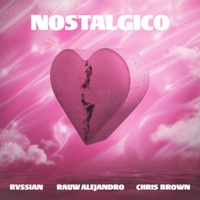 Nostálgico Rvssian & Rauw Alejandro & Chris Brown