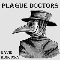 David Kuncicky - Plague Doctors