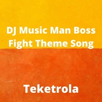 dj music man boss fight theme 10 hours