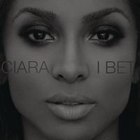 Ciara - I Bet