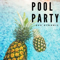 Duo Dynamic - Pool Party