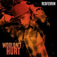 Redferrin - Wouldn't Hurt