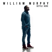 William Murphy - Settle Here Part 2