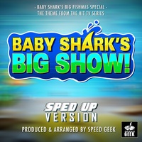 Speed Geek - Baby Shark's Big Fishmas Special (From Baby Shark's Big
