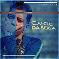 Canto da Sereia Mc Menor da VG