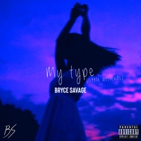 Bryce Savage - My Type (Little Attitude) | TikTok