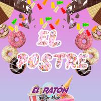 El Ratón - El Postre