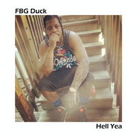 FBG Duck - Hell Yea