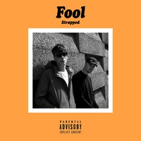 FOOL - Strapped