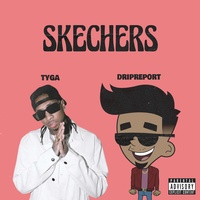 DripReport & Tyga - Skechers (feat. Tyga) - Remix