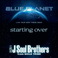 三代目J SOUL BROTHERS - starting over | TikTok