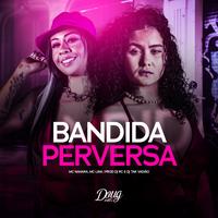 Mc Nahara - Bandida Perversa | TikTok