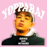 KSUKE - YOPPARAI (Explicit)