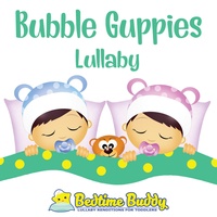 Bedtime Buddy - Bubble Guppies | TikTok